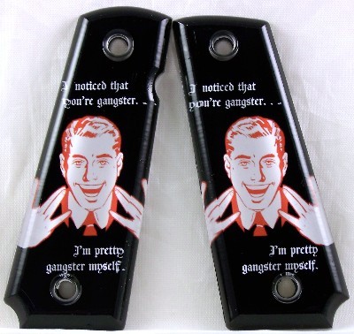 I'm a Gangster Too featured on 1911 Fullsize Left Side Safety Pistol Grips
